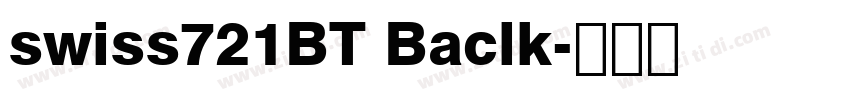 swiss721BT Baclk字体转换